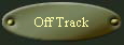 Off Track